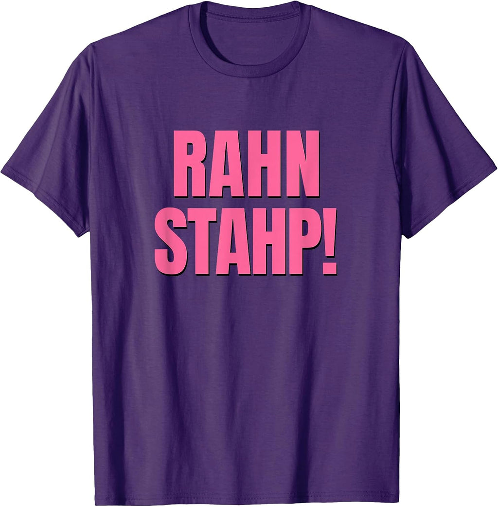 Rahn Stahp Funny Saying