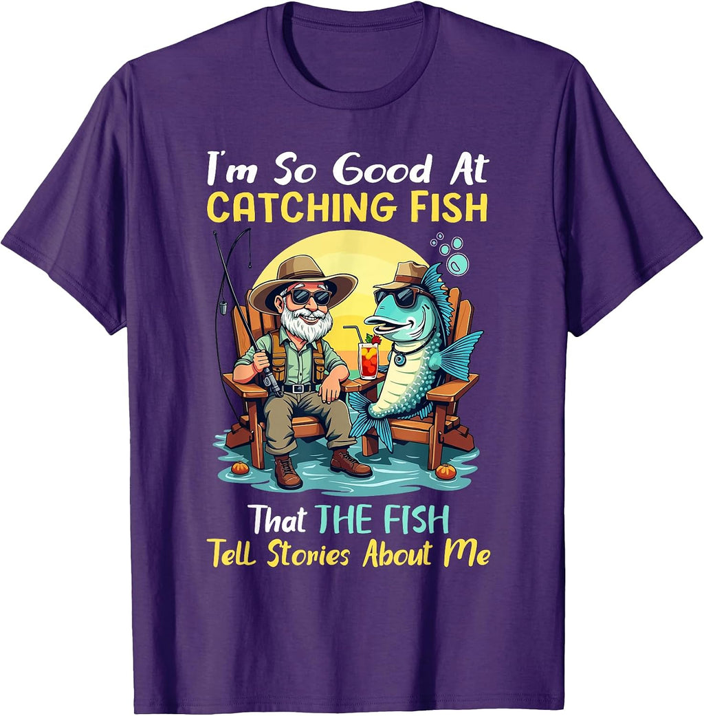 The Funny Fish Quote I'm So Good at Catching Fish