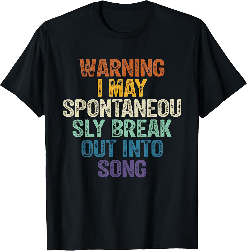 Warning I May Spontaneously Break Out Into Song