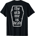 The Old Me is Dead in Coffin Funny Vintage Gym (ON Back) T-Shirt