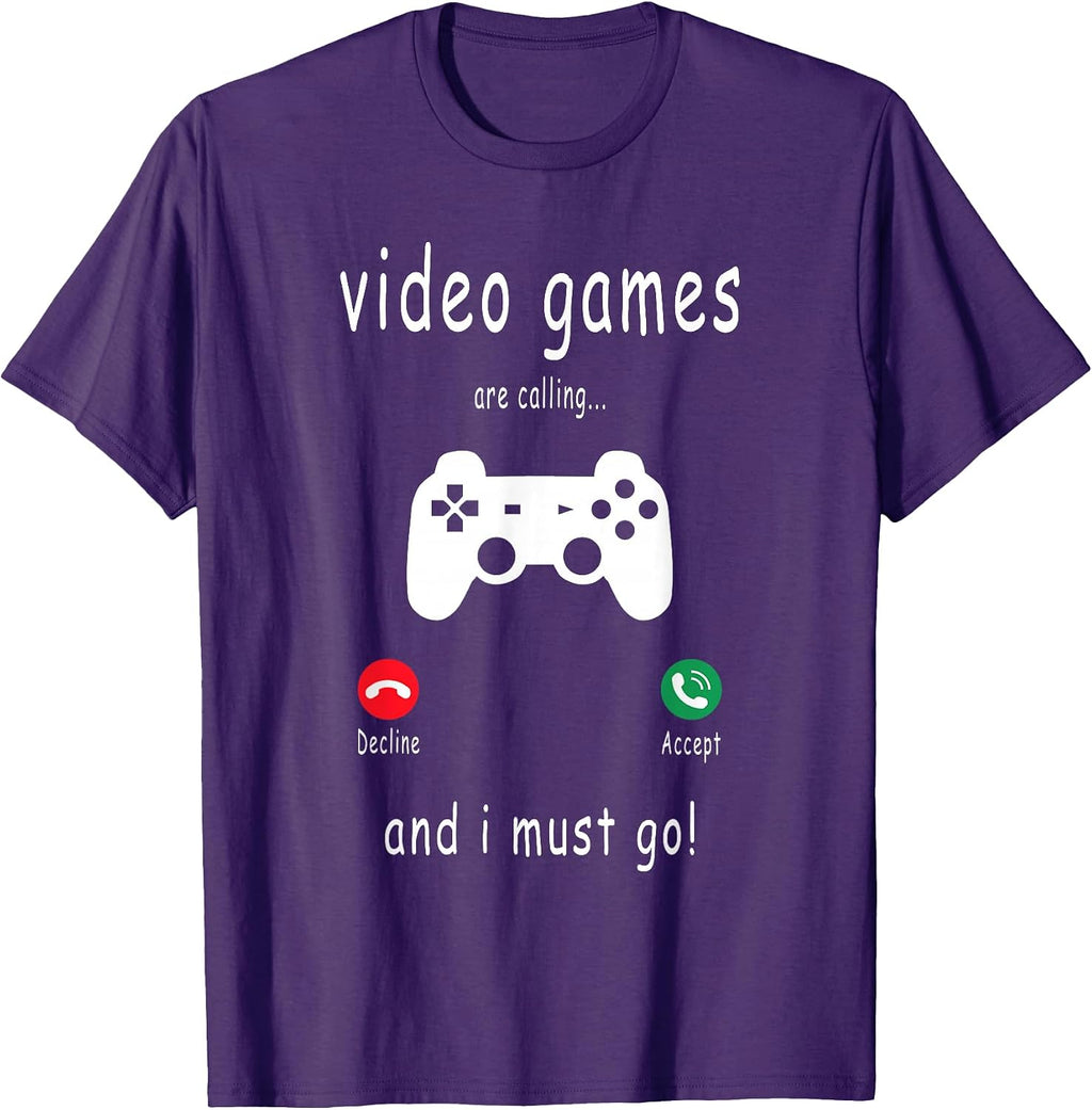 Video Games Are Calling And I Must Go - Funny Gaming Gamer T-Shirt