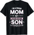 I'm A Proud Mom Shirt Gift from Son to Mom Funny Mothers Day T-Shirt