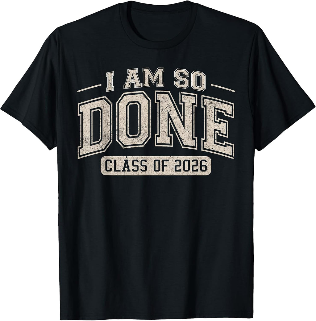 Funny DONE Class Of 2026 Tee Graduation Seniors