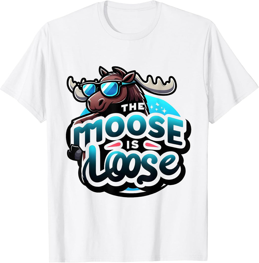 The Moose Is Loose Wildlife Art Apparel & Merch