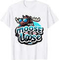 The Moose Is Loose Wildlife Art Apparel & Merch
