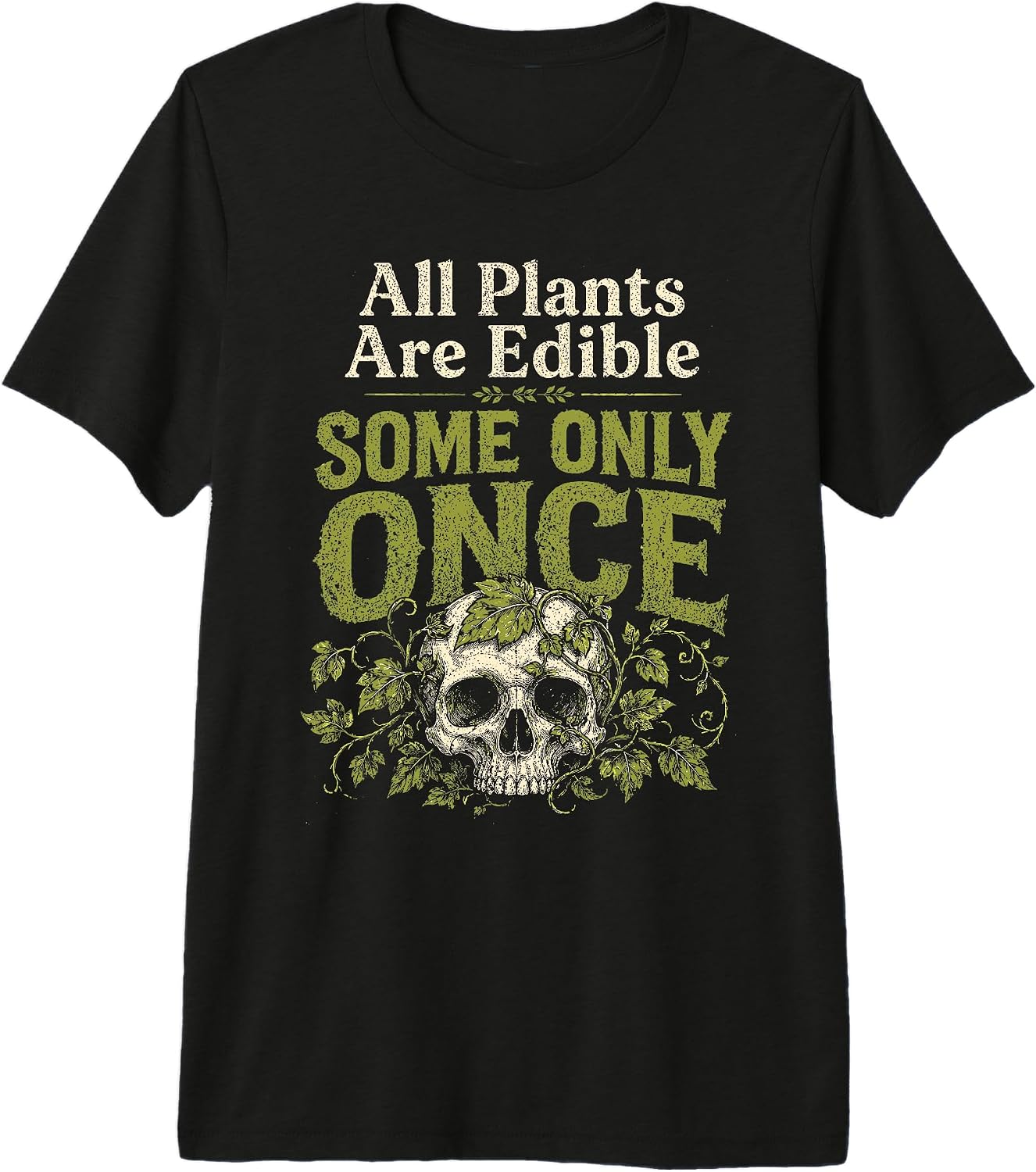Funny All Plants are Edible Some Only Once Gifts