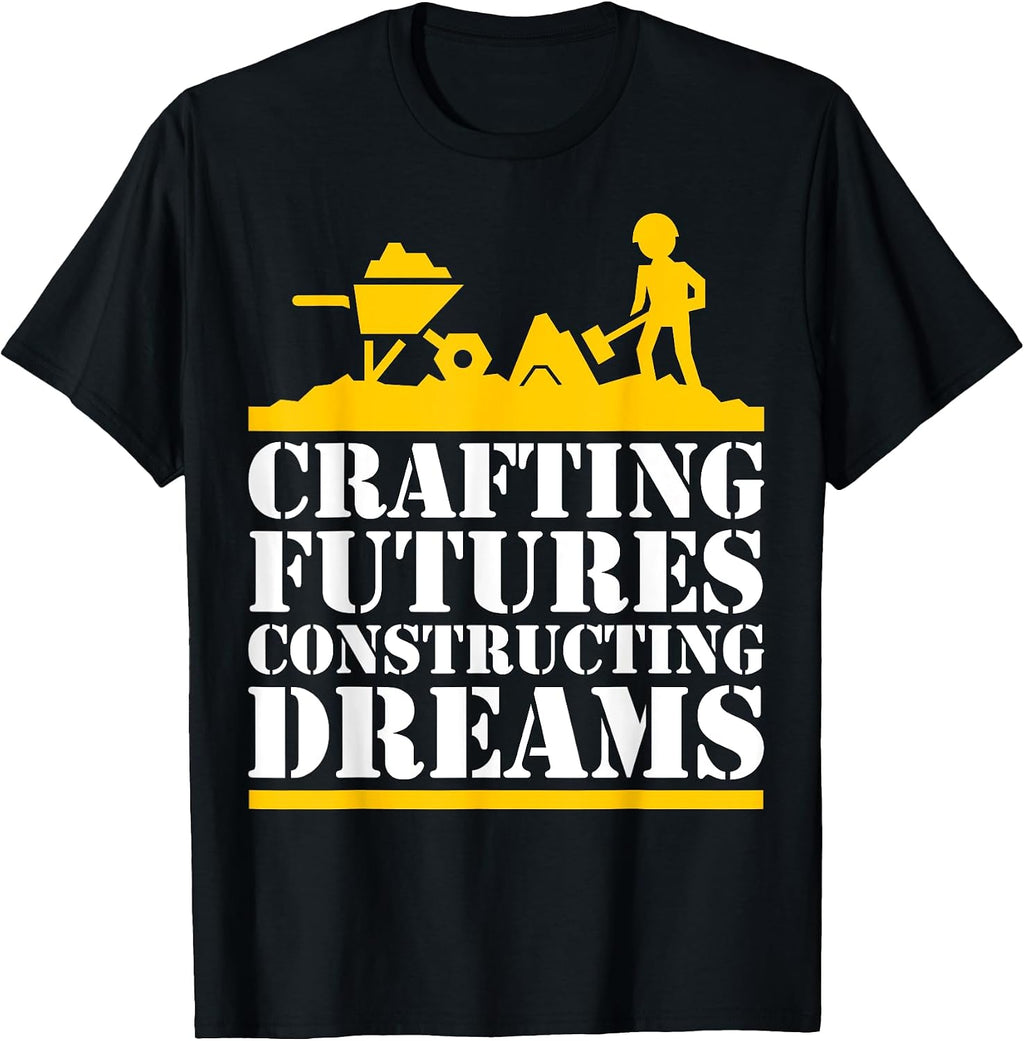 Construction Themed Quote T-Shirt