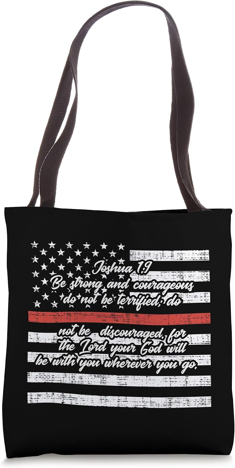 Firefighter Joshua 1 9 Quote Shirt US Flag Thin Red Line Tote Bag