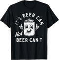 It's Beer Can Not Beer Can't Tees Co.
