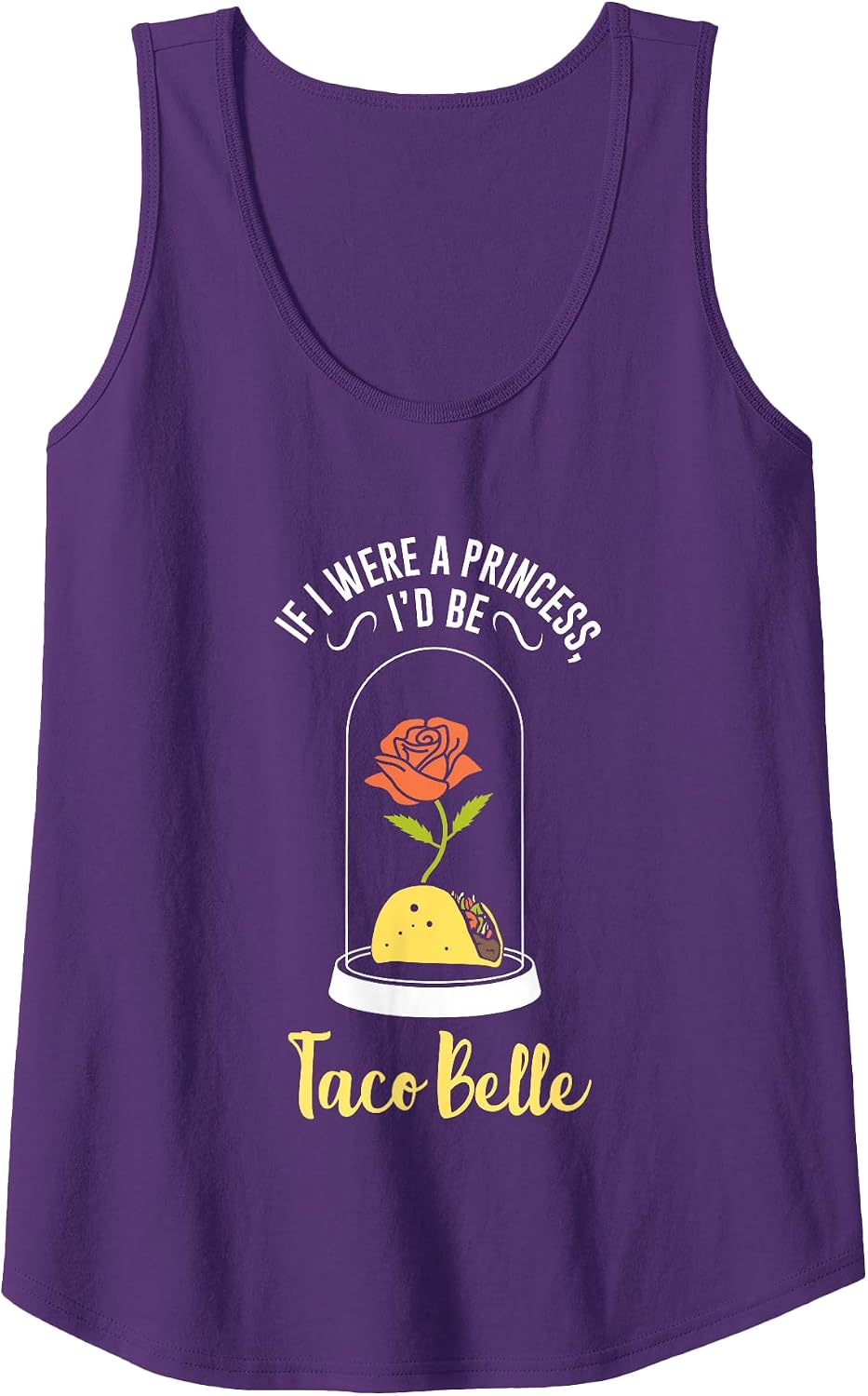 If I Were a Princess I'd Be Taco Belle Funny Cute