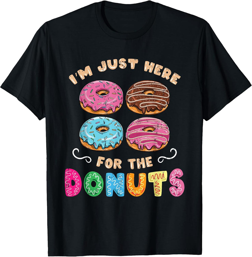 Im Just Here For The Donuts
