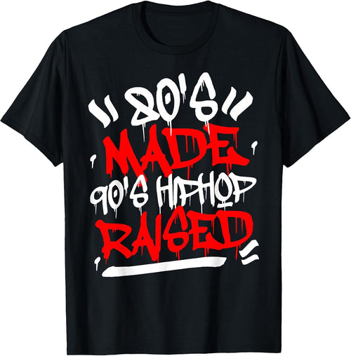 80s Made 90s Hip Hop Raised Old School Gifts