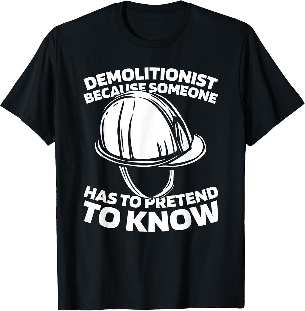Deconstruction - Construction Explosives Demolitionist T-Shirt