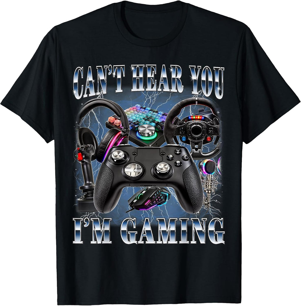 Can't Hear You I'm Gaming Video Game Lover 90s Style Gamer T-Shirt