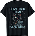 Don't Talk to Me I'm Counting Crochet Crocheting Cat T-Shirt