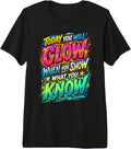 Today You Will Glow Teacher Test Day Tees
