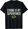 Coding is my superpower Coder Software Programmer