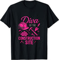 Diva of the Construction Site - Funny Worker Costume T-Shirt