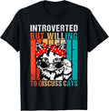 Introverted But Willing To Discuss Cats Apparels