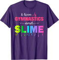 Gymnastics and Slime Shirts