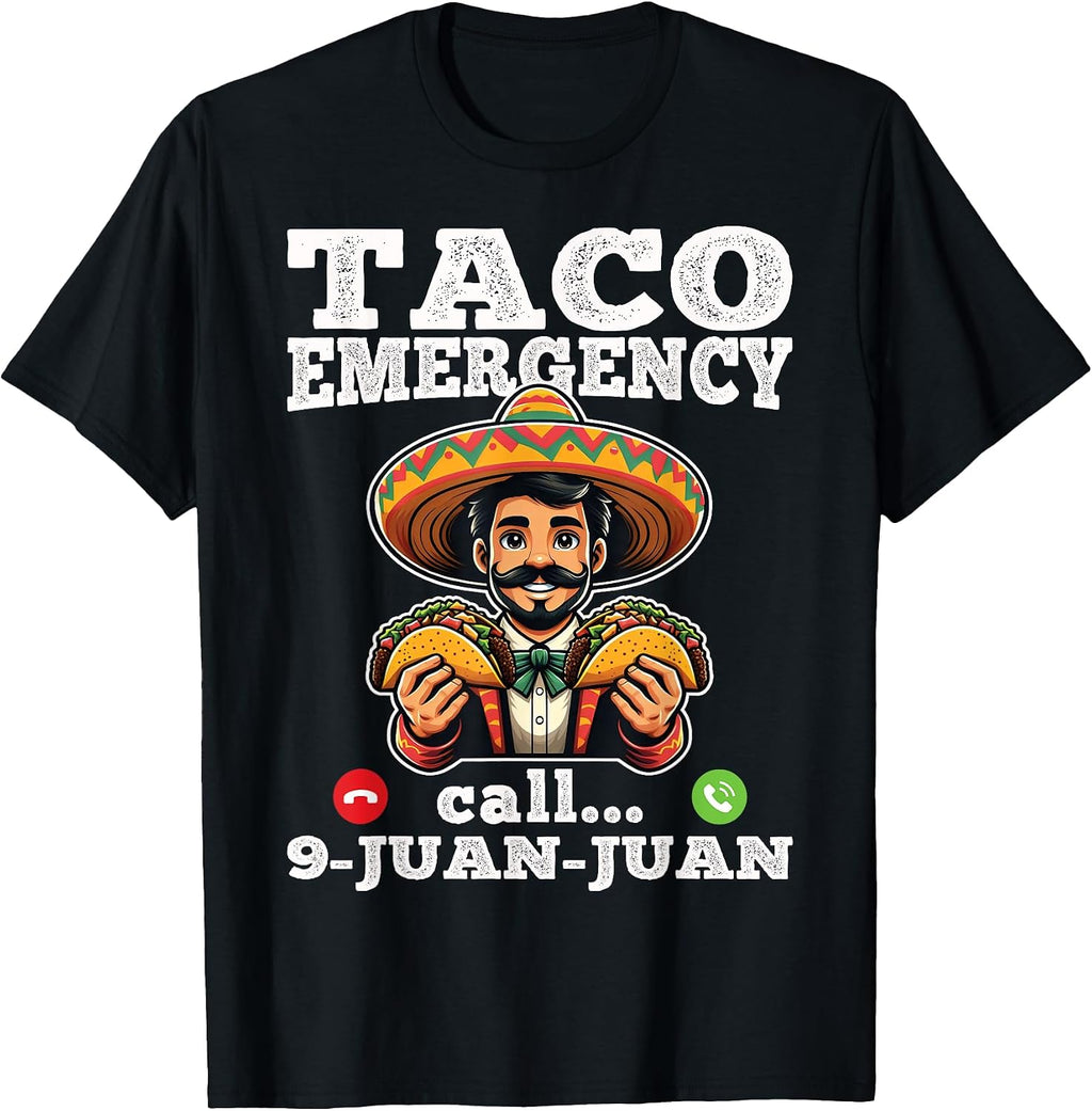 Taco Emergency Call 9 Juan Juan Shirt Cinco De May