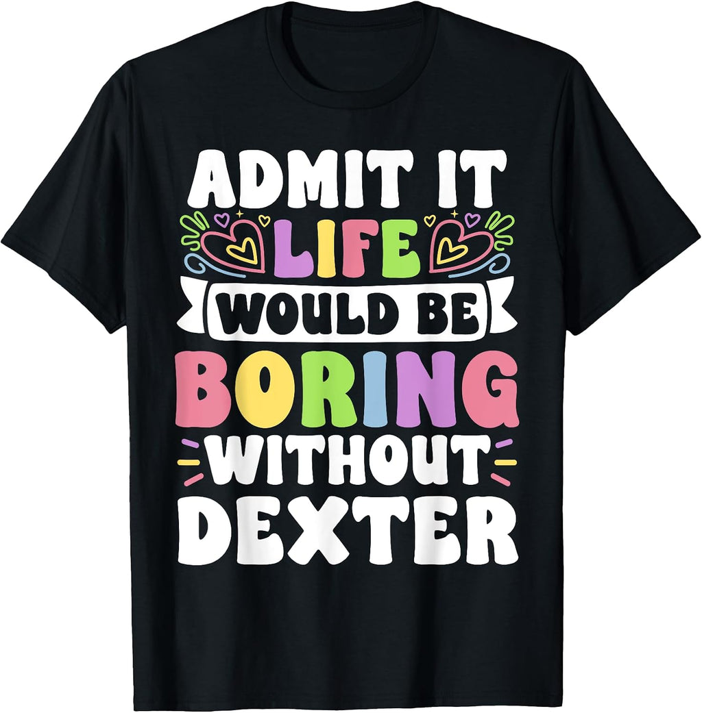 Personal Idea For Dexter Custom Dexter Name