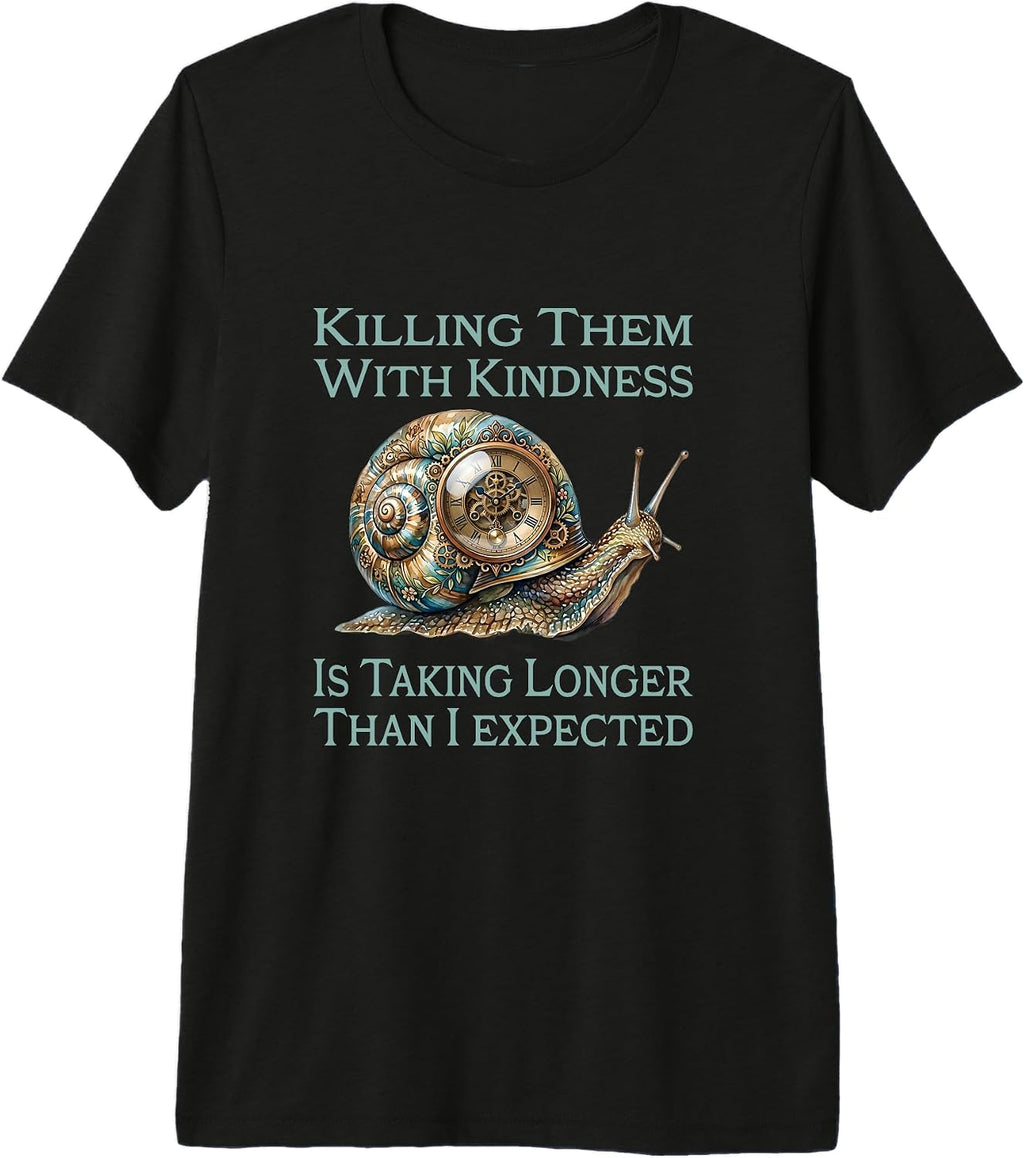 Funny Killing Them With Kindness Snail Clock