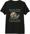 Funny Killing Them With Kindness Snail Clock