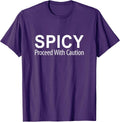 Spicy Proceed With Caution -