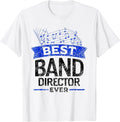Best Band Director Ever Music Directing Musician T-Shirt