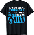 Inspiring Workout Inspiration Motivational Saying Men Women T-Shirt