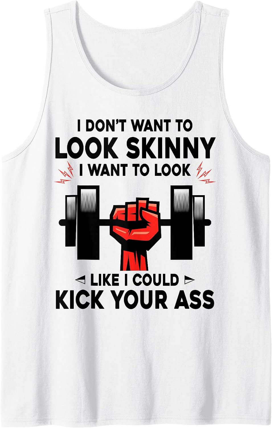 Funny I Dont Want To Look Skinny Gift for Women