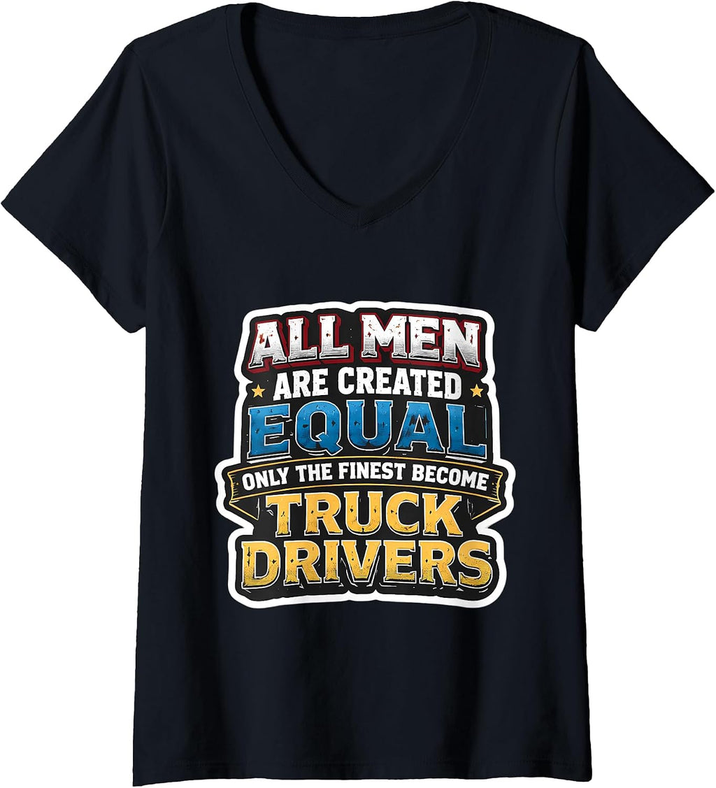 Only The Finest Become Truck Drivers Merch