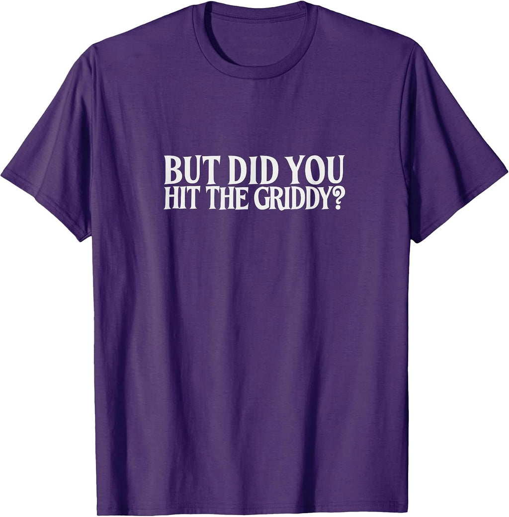 But Did You Hit the Griddy Merch