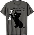 I Found This Humerus Tee