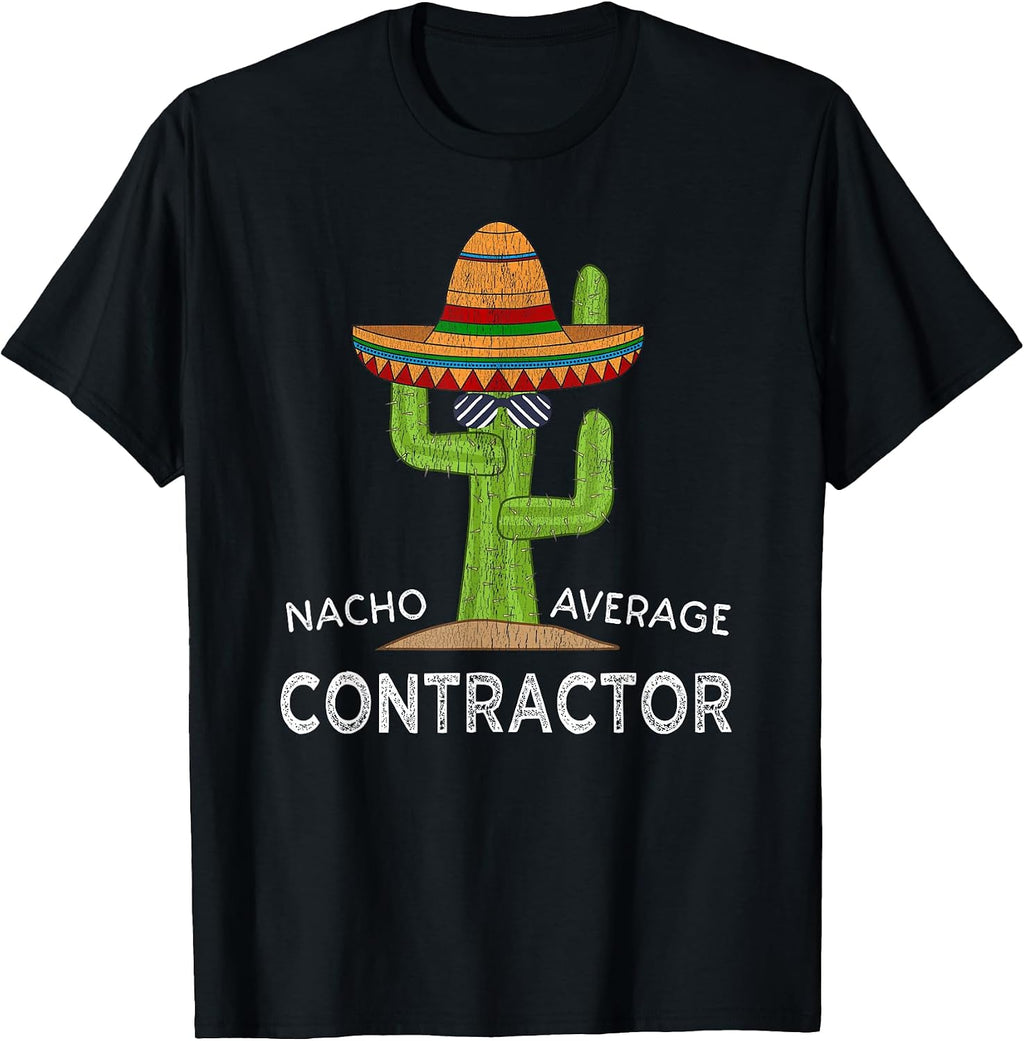 Fun Construction Humor Saying | Funny General Contractor T-Shirt