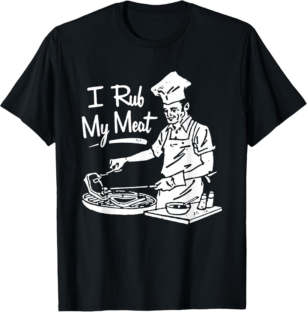 Chef I Rub My Meat Tees