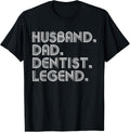 Sarcastic Husband Dad Dentist Legend Shirt Gifts