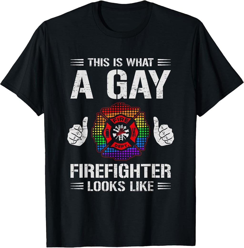 This is What A Gay Firefighter Looks Like T-Shirt