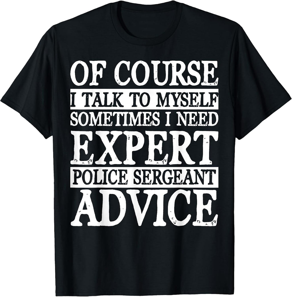 Cool Police Sergeant Humor Quote Merch