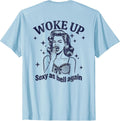 (BACK ONLY) I Woke Up Sexy As Hell Again Sarcastic