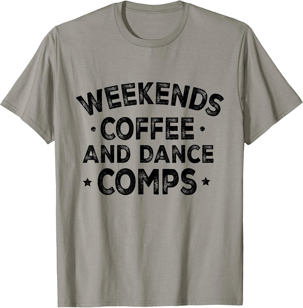 Weekends Coffee And Dance Comps Apparel