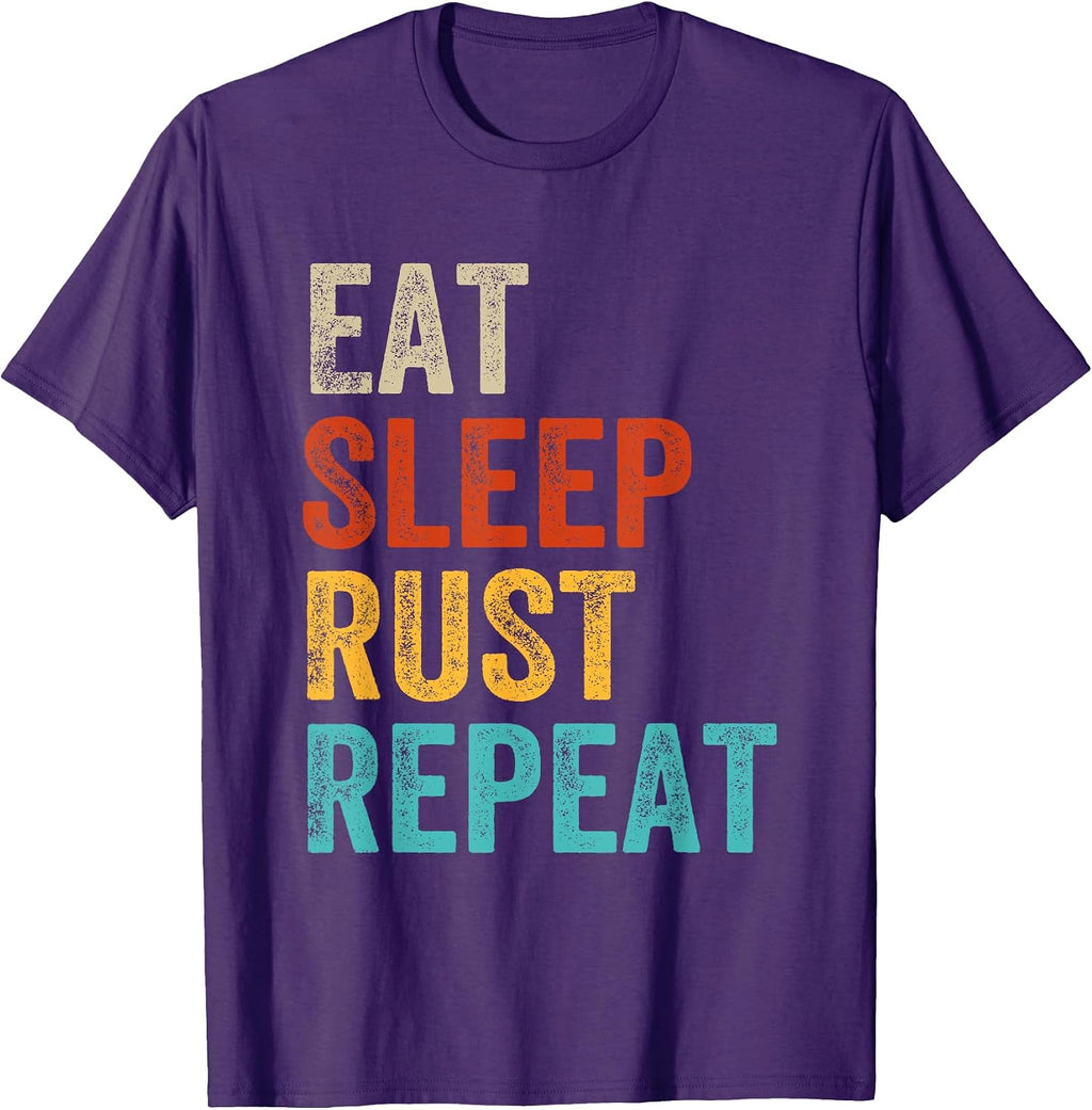 EAT SLEEP RUST REPEAT Funny Gaming Tee