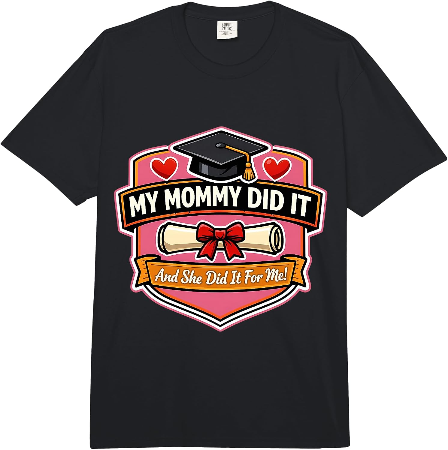My Mommy Did It Graduation Mom Girl Mother Merch