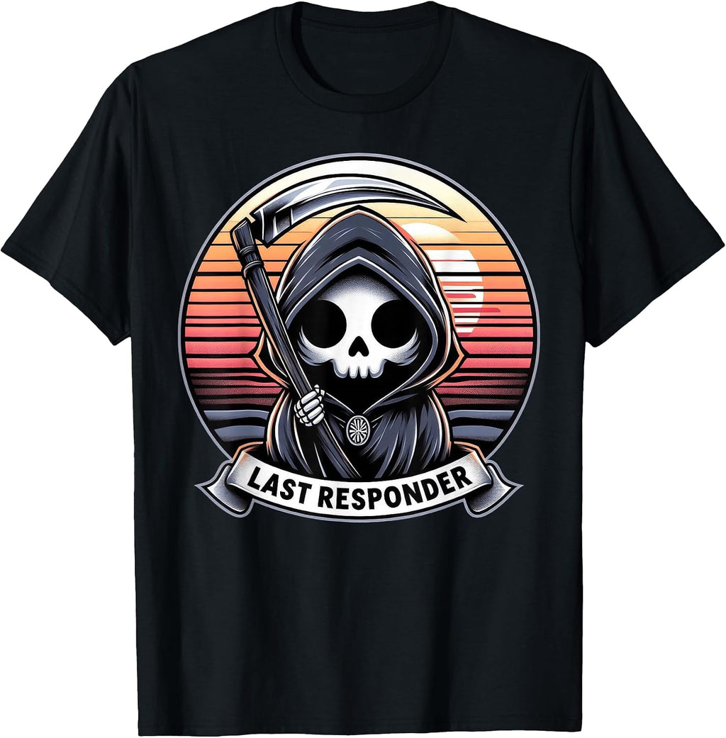 Funny Grim Reaper Gifts Last Responder