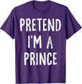 Pretend I'm A Prince Funny Halloween Matching