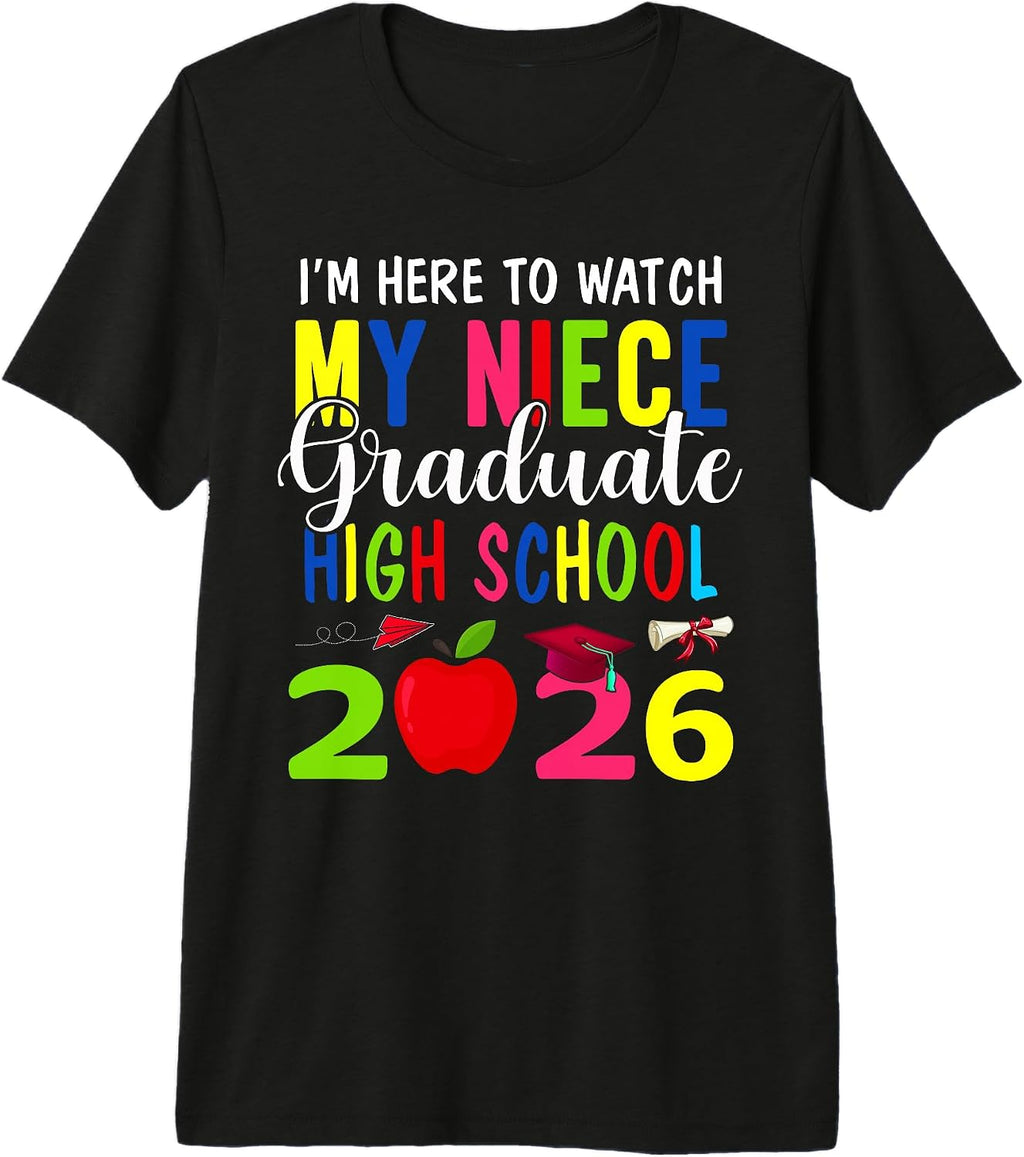 My Niece Graduated High School 2026 Men Women