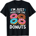 Im Just Here For The Donuts Shirts