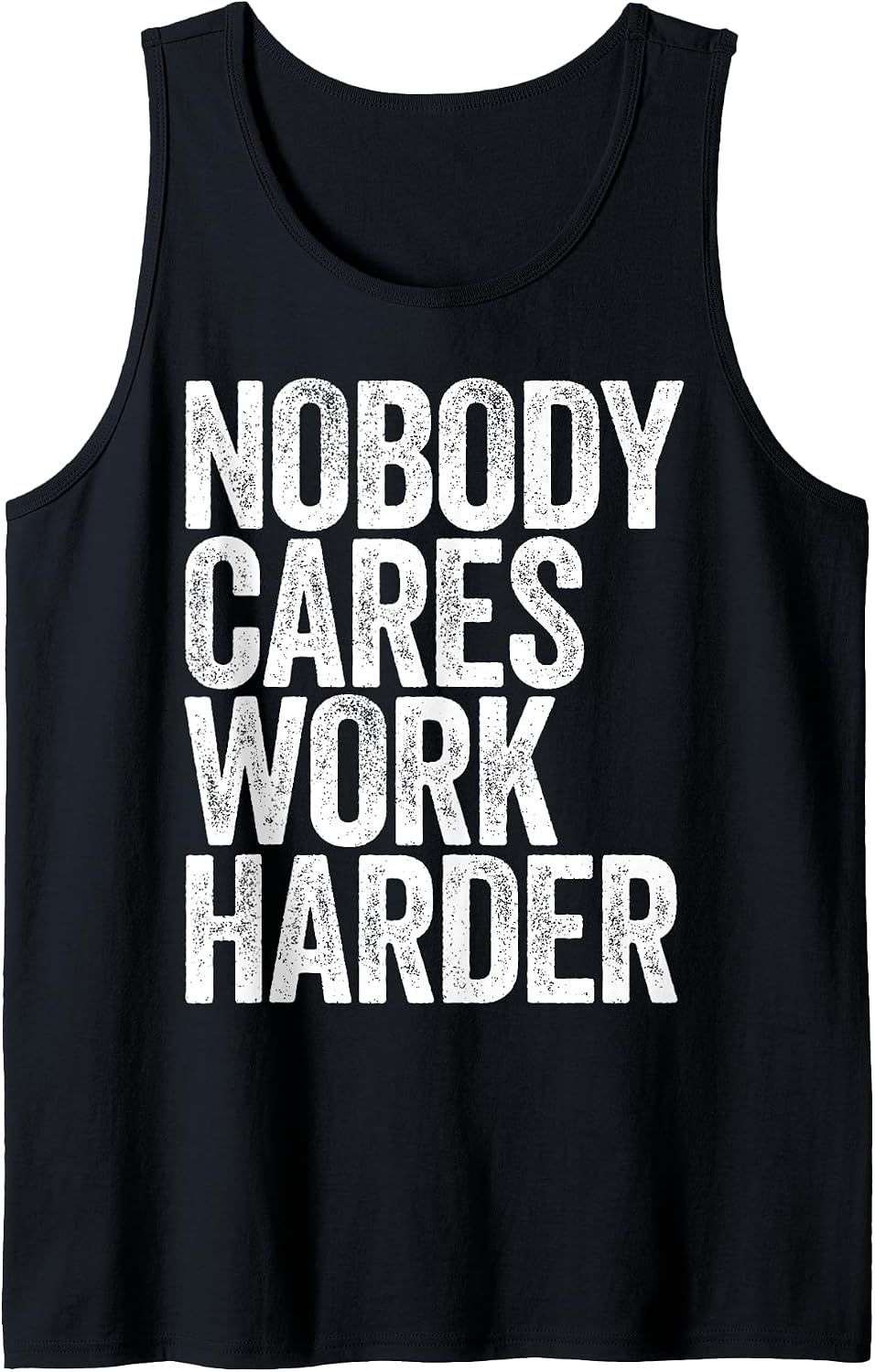 Nobody Cares Work Harder Shirts