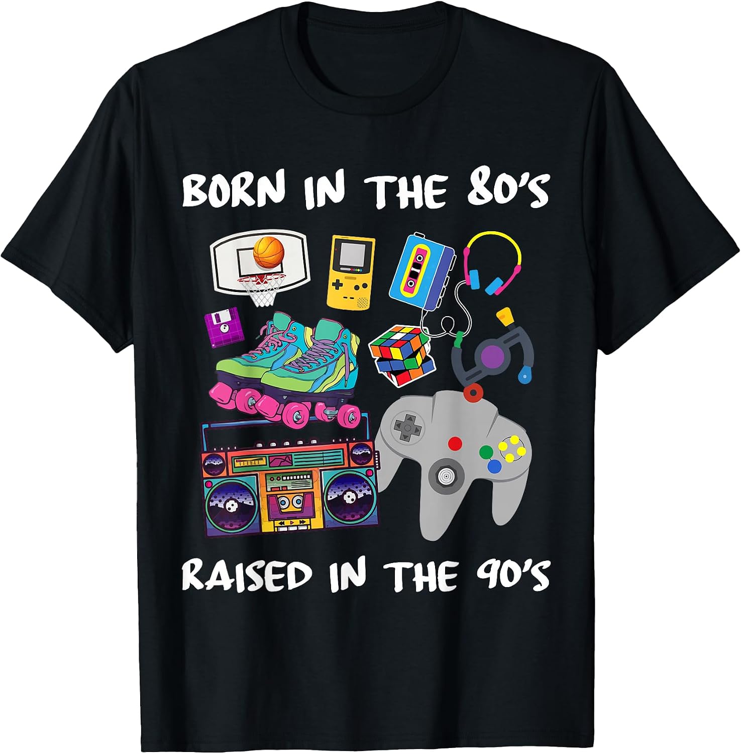 Born in the 80's Raised in the 90's Tees
